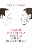 Jihad in West Africa during the Age of Revolutions (eBook, ePUB)
