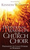 Devotional Warm-Ups for the Church Choir 2nd Ed (eBook, ePUB) Devotional Warm-Ups for the Church Choir 2nd Ed (eBook, ePUB)