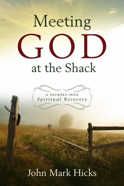 Meeting God at the Shack (eBook, ePUB) Meeting God at the Shack (eBook, ePUB)