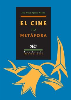 El cine y la metáfora (eBook, PDF) - Aguilar Romero, José María