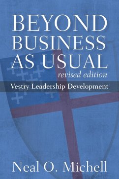 Beyond Business as Usual, Revised Edition (eBook, ePUB) - Michell, Neal O.