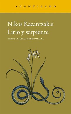 Lirio y serpiente (eBook, ePUB) - Kazantzakis, Nikos