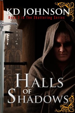 Halls of Shadows (The Shattering Series, #3) (eBook, ePUB) - Johnson, Kd