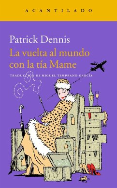 La vuelta al mundo con la tía Mame (eBook, ePUB) - Dennis, Patrick