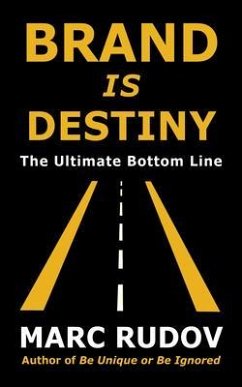Brand Is Destiny (eBook, ePUB) - Rudov, Marc H