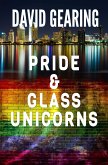 Pride and Glass Unicorns (eBook, ePUB)
