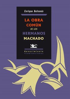 La obra común de los hermanos Machado (eBook, PDF) - Baltanás, Enrique