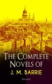 The Complete Novels of J. M. Barrie (Illustrated) (eBook, ePUB)