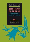 José María Arguedas: El reto de la dualidad cultural (eBook, PDF)