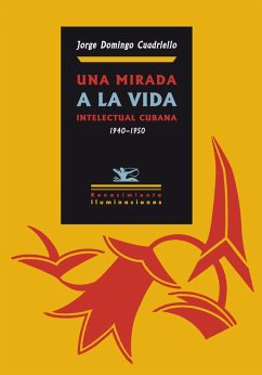 Una mirada a la vida intelectual cubana (eBook, PDF) - Domingo Cuadriello, Jorge