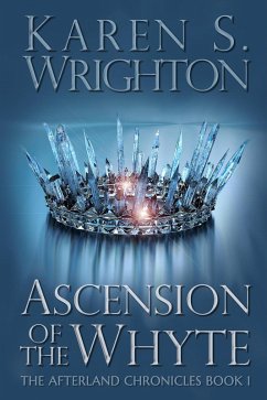 Ascension of the Whyte (The Afterland Chronicles, #1) (eBook, ePUB) - Wrighton, Karen