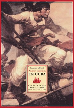 Piratas y corsarios en Cuba (eBook, PDF) - Ullivarri, Saturnino