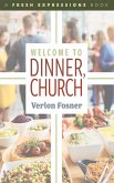 Welcome to Dinner, Church (eBook, ePUB)