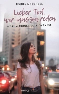 Lieber Tod, wir müssen reden - Marondel, Muriel