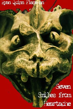 Seven Smiles from Heartache - Flanagan, Ryan Quinn