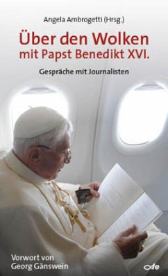Über den Wolken mit Papst Benedikt XVI. - Benedikt XVI.