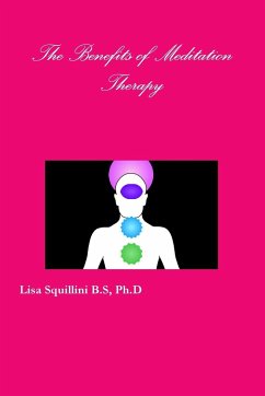 The Benefits of Meditation Therapy - Skulstad Squillini B. S, Ph. D Lisa