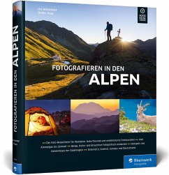 Fotografieren in den Alpen - Kürschner, Iris;Haas, Dieter