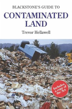 Blackstone's Guide to Contaminated Land - Hellawell, Trevor