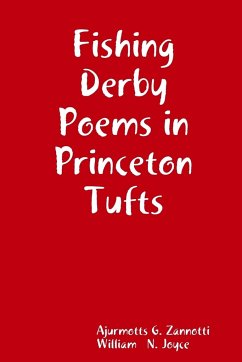 Fishing Derby Poems in Princeton Tufts - Zannotti, Ajurmotts G.; Joyce, William N.