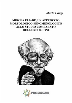 Cover Mircea Eliade, UN APPROCCIO MORFOLOGICO-FENOMENOLOGICO ALLO STUDIO COMPARATO