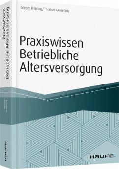 Praxiswissen betriebliche Altersversorgung - Thüsing, Gregor;Granetzny, Thomas