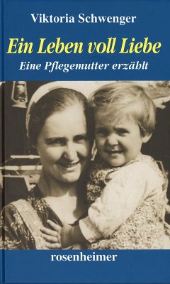 Ein Leben voll Liebe (eBook, ePUB) - Schwenger, Viktoria