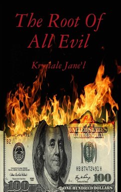 The Root Of All Evil - Jane'l, Krystale