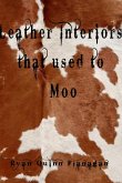 Leather Interiors that used to Moo