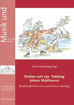 Cover Studien zum 250. Todestag Johann Matthesons Musikschriftstellerei und -Journalismus in Hamburg