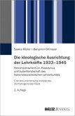 Die ideologische Ausrichtung der Lehrkräfte 1933-1945 Die ideologische Ausrichtung der Lehrkräfte 1933-1945