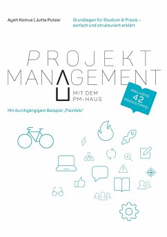 Projektmanagement mit dem PM-Haus - Komus, Ayelt;Putzer, Jutta