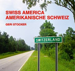 Swiss America - Amerikanische Schweiz - Stocker, Geri