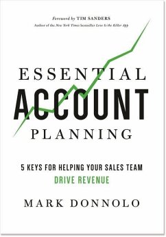 Essential Account Planning: 5 Keys for Helping Your Sales Team Drive Revenue - Donnolo, Mark