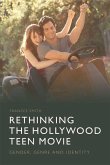 Rethinking the Hollywood Teen Movie