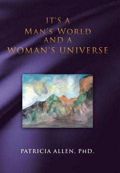 It's a Man's World and a Woman's Universe - Allen, Patricia