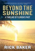 Beyond the Sunshine: A Timeline of Florida's Past