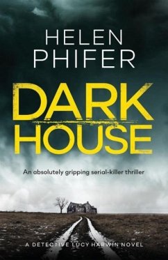 Dark House: An Absolutely Gripping Serial Killer Thriller