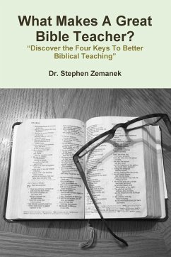 What Makes A Great Bible Teacher? - Zemanek, Stephen