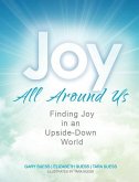 JOY ALL AROUND US