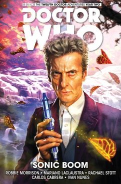 Doctor Who: The Twelfth Doctor Vol. 6: Sonic Boom - Morrison, Robbie