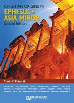 Christian Origins in Ephesus and Asia Minor - Fairchild, Mark R