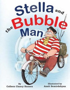 Stella and the Bubble Man - Hansen, Colleen C.