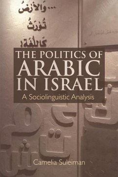 The Politics of Arabic in Israel - Suleiman, Camelia