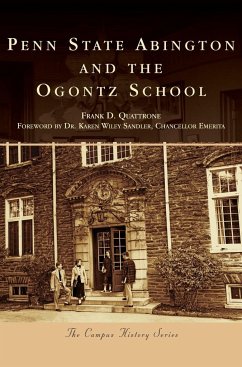 Penn State Abington and the Ogontz School - Quattrone, Frank D