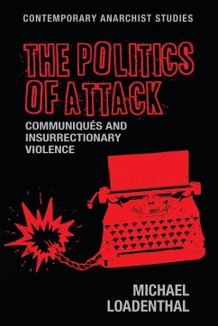 The Politics of Attack - Loadenthal, Michael