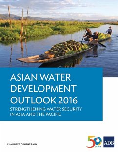 Asian Water Development Outlook 2016 - Strengthening Water Security in Asia and the Pacific - Asian Development Bank