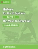 History for the IB Diploma Paper 1 The Move to Global War Digital Edition (eBook, ePUB)