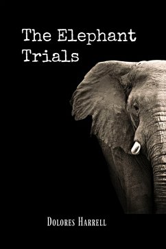 The Elephant Trials - Harrell, Dolores