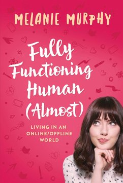 Fully Functioning Human (Almost) - Murphy, Melanie